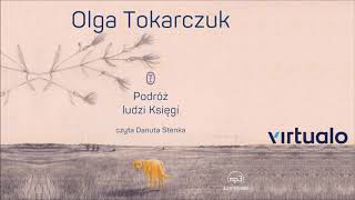 Olga Tokarczuk quotPodróż ludzi Księgiquot audiobook Czyta Danuta Stenka [upl. by Alih98]