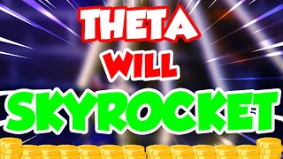 THETA PRICE WILL SKYROCKET TO THE MOON  THETA NETWORK EXPERTS PRICE PREDICTIONS amp NEWS [upl. by Morty]