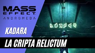 Mass Effect Andromeda  Kadara La cripta Relictum [upl. by Devinne]