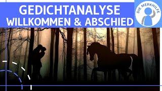 Gedichtanalyse  Interpretation  Beispiel Willkommen und Abschied  Aufbau amp Deutungshypothese [upl. by Nitin]