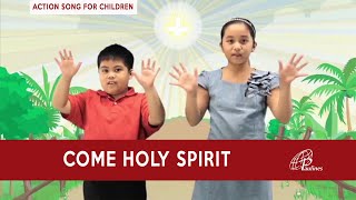 Come Holy Spirit  Action Song [upl. by Annahtur984]