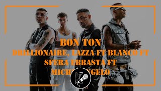 Bon ton  Drillionaire Lazza Blanco Sfera Ebbasta Michelangelo [upl. by Parcel]