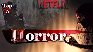 5 SCARIEST Horror Movies on NETFLIX you should NEVER Miss [upl. by Munro375]