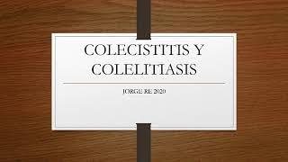 Colecistitis  Colelitiasis  Coledocolitiasis  Colangitis [upl. by Mora]