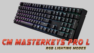 Cooler Master MasterKeys Pro L Lighting Modes [upl. by Akital107]