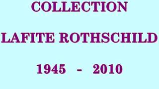 COLLECTION LAFITE ROTHSCHILD 19452010 [upl. by Merri]