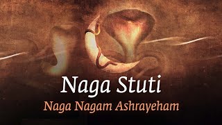 Naga Stuti  Naga Nagam Ashrayeham  Naga Consecration Chant [upl. by Sackey]