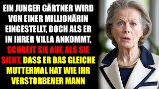 EIN GÄRTNER WIRD VON EINER MILLIONÄRIN ANGEHEUERT ABER ALS ER IN IHRER VILLA ANKOMMT [upl. by Frere]