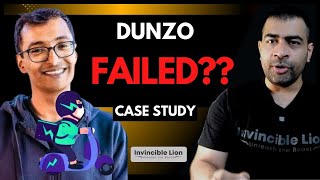 Why Dunzo Failed Dunzo Story and Case Study  Invincible Lion  Ajay Singh Shekhawat [upl. by Gambrill]