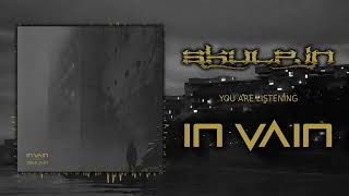 Skulpin  In Vain Official Visualizer [upl. by Nnail]