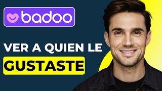 Cómo ver a Quién le Has Gustado en Badoo  Móvil y PC Guía Completa [upl. by Akerue]