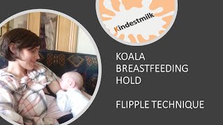 KOALA breastfeeding hold  Flipple technique [upl. by Yelsel]