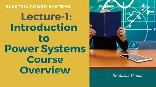 Power Systems  Lecture1  Introduction to Electric Power Systems Course Overview [upl. by Elephus]