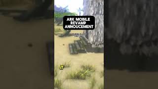 ARK MOBILE REVAMP ANNOUCEMENT arksurvival shorts arkmobile [upl. by Yeoj590]