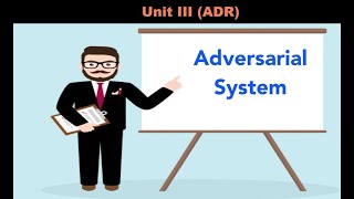 Concept of Adversarial System [upl. by Yllil]