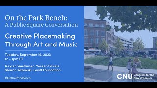 Creative Placemaking Through Art and Music [upl. by Noivert377]