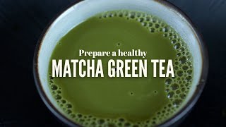 Matcha Green Tea  How to prepare it [upl. by Thomasine343]