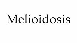 How to Pronounce Melioidosis [upl. by Annairoc]