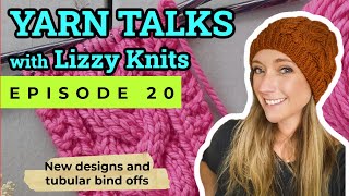 Yarn Talks with Lizzy Knits Episode 20 [upl. by Nennarb]