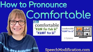 How to Pronounce Comfortable Fluently Like a Native Speaker [upl. by Trebleda]