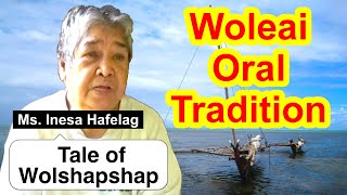 Tale of Wolshapshap Woleai [upl. by Notlit292]