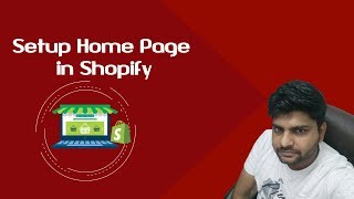 Shopify Tutorial for Beginners2022  Setup Home Page  Adding a product to the Shopify Front page [upl. by Selwin]