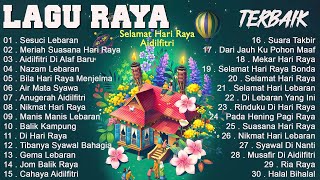 Lagu Raya 2023  Lagu Raya Aidilfitri Suasana Hari Raya  Koleksi Lagu Raya Terbaik Sepanjang Zaman [upl. by Westney648]