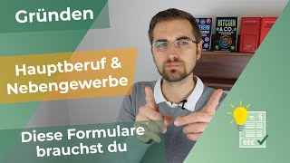 Gründen  Hauptberuf und Nebengewerbe  Diese Formulare brauchst du [upl. by Sipple368]