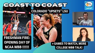 Freshman Fire on Opening Day of NCAA WBB Colorado Upsets 1 Seed LSU amp more  Coast to Coast [upl. by Davine27]