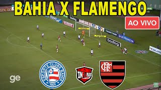 ONDE ASSISTIR BAHIA X FLAMENGO AO VIVO COM IMAGEM  CAMPEONATO BRASILEIRO 2024 [upl. by Esinrahc836]