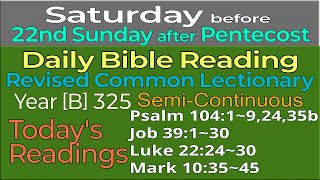 2024Oct19 SATURDAY before 22nd Sunday after Pentecost  Revised Common Lectionary Year B325 [upl. by Lrak]