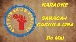 KARAOKE Saracai caciula mea Versuri Negativ Do maj [upl. by Laekcim943]