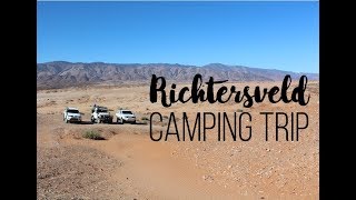 Richtersveld Camping Trip [upl. by Martynne]