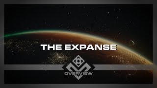 An Overview of The Expanse  Overview Pilot [upl. by Dleifyar]