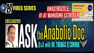 Anastrozole  1 at Managing Estrogen  Ask the Anabolic Doc Ep 60 [upl. by Derry]