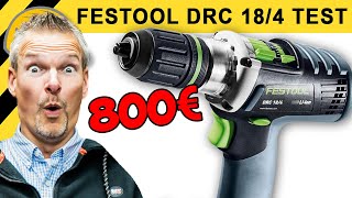 KRASS 800€ AKKUSCHRAUBER  FESTOOL DRC 184 Li 52 QUADRIVE TEST [upl. by Melody]