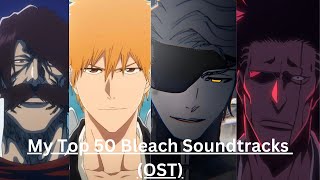 My Top 50 Bleach Soundtracks OST bleach bleachanime bleachost anime animelist animemusic [upl. by Par]