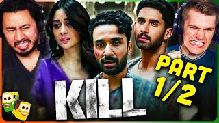 KILL Movie Reaction Part 12  Lakshya  Raghav Juyal  Tanya Maniktala [upl. by Yllop]