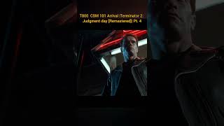 T800 CSM 101 Arrival  Terminator 2 Judgment Day Remastered  Part 4 [upl. by Hamirak]