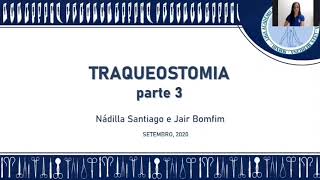 VIDEOAULA  Traqueostomia PARTE 3 [upl. by Kentiggerma815]