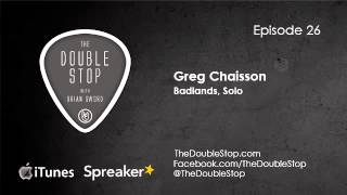 Greg Chaisson Badlands Interview Part 2  The Double Stop Podcast Ep 26 [upl. by Ayekram190]