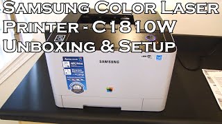 Samsung Color Laser Wireless Printer  Xpress C1810W  Unboxing and Setup [upl. by Eseuqcaj]