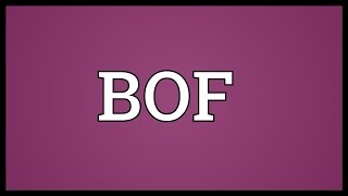 BOF Meaning [upl. by Weinstock]