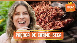 Paçoca de carne seca com farinha de mandioca  Rita Lobo  Cozinha Prática [upl. by Eelir]