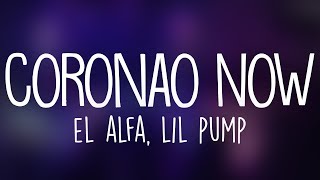 El Alfa x Lil Pump  Coronao Now Letra  Lyrics [upl. by Adlemy814]