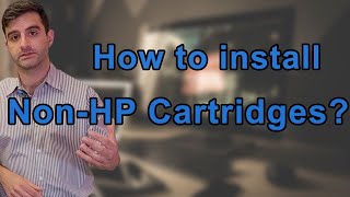 The Ultimate Guide to Installing NonHP Cartridges for Your Printer [upl. by Anuayek349]