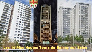 Les 10 Plus Hautes Tours dÉpinay sur Seine  The 10 Highest Towers of Épinay sur Seine [upl. by Sugihara]