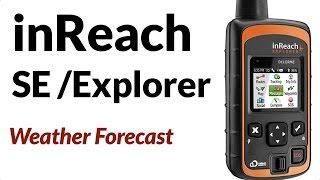 Garmin inReach SE  Explorer  Request Weather Forecast [upl. by Introc984]