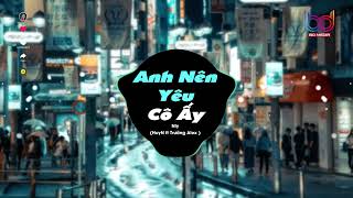 Anh Nên Yêu Cô Ấy Remix  Bản Chuẩn Hot Tiktok  🍑 Cô Ấy Có Từng Đi Qua Giông Bão Remix 2023 [upl. by Karr93]