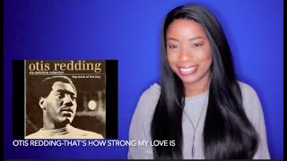 Otis Redding  Thats How Strong My Love Is DayOne Reacts [upl. by Anelle909]